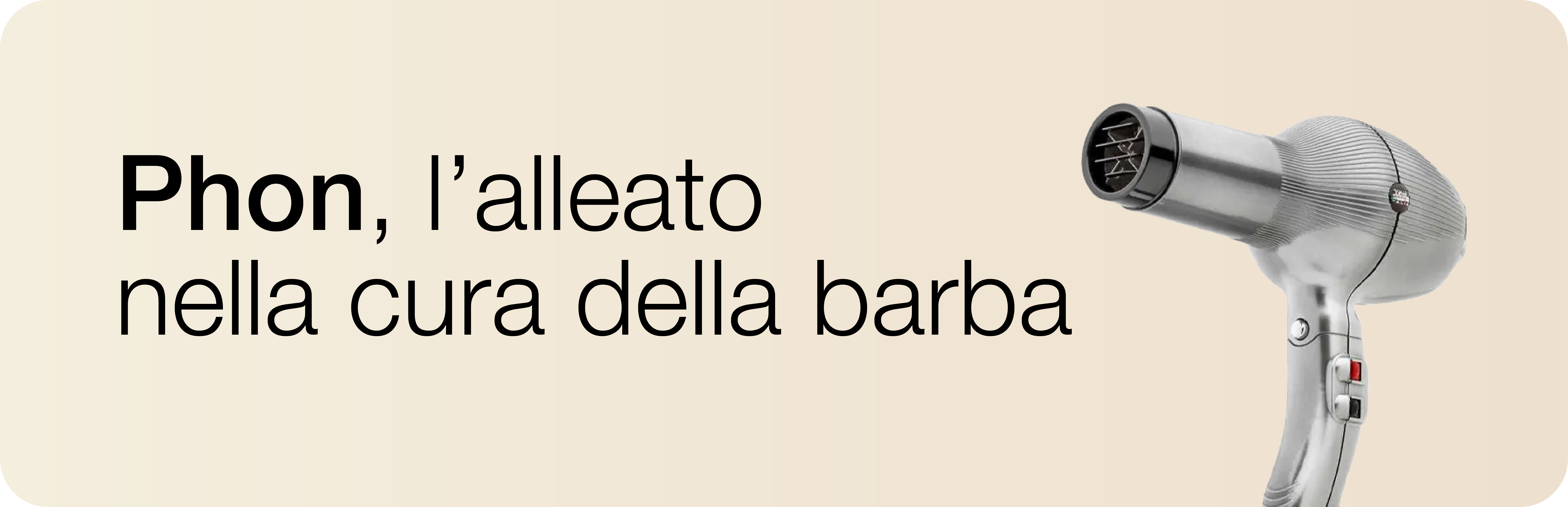  Phon, il vostro migliore alleato nella cura della barba